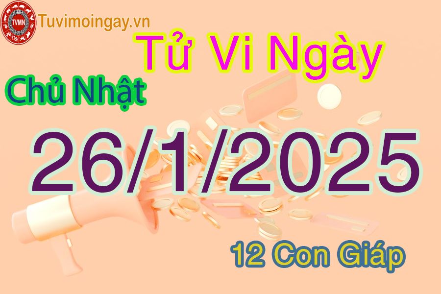 Xem bói ngày 26-1-2025 Chủ Nhật 