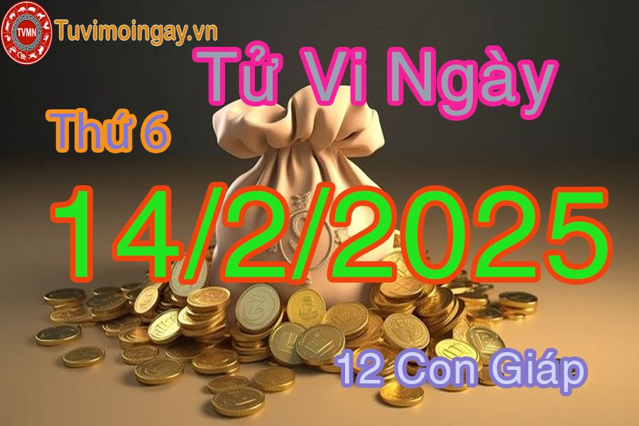 Xem bói ngày 14-2-2025 thứ 6