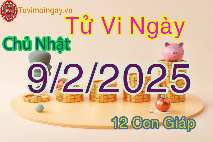 Xem bói ngày 9-2-2025 Chủ Nhật 