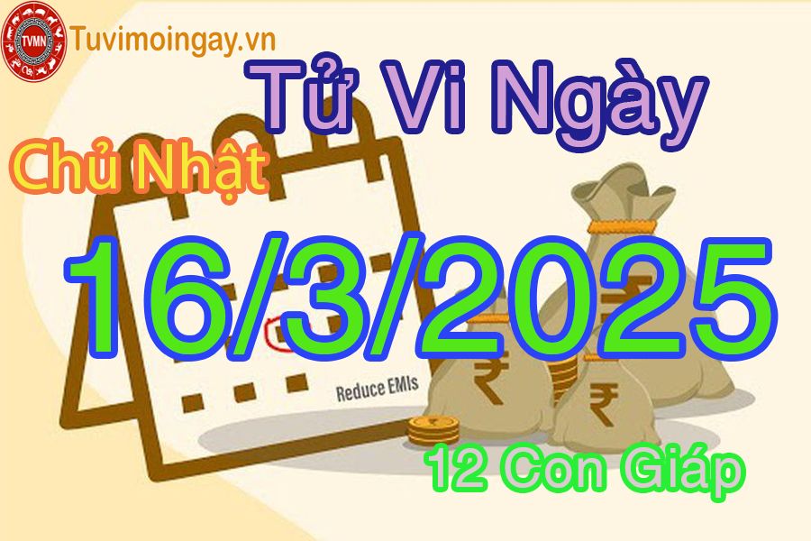 Xem bói ngày 16-3-2025 Chủ Nhật