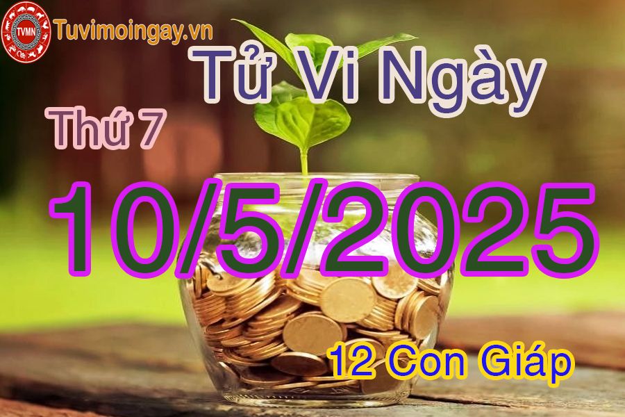 Xem bói ngày 10-5-2025 Thứ 7