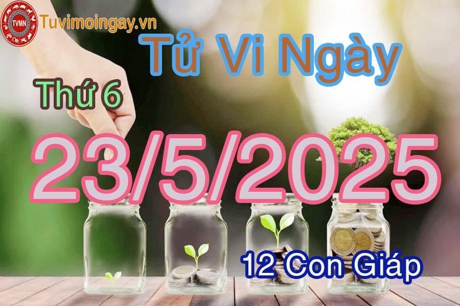 Xem bói ngày 23-5-2025 Thứ 6