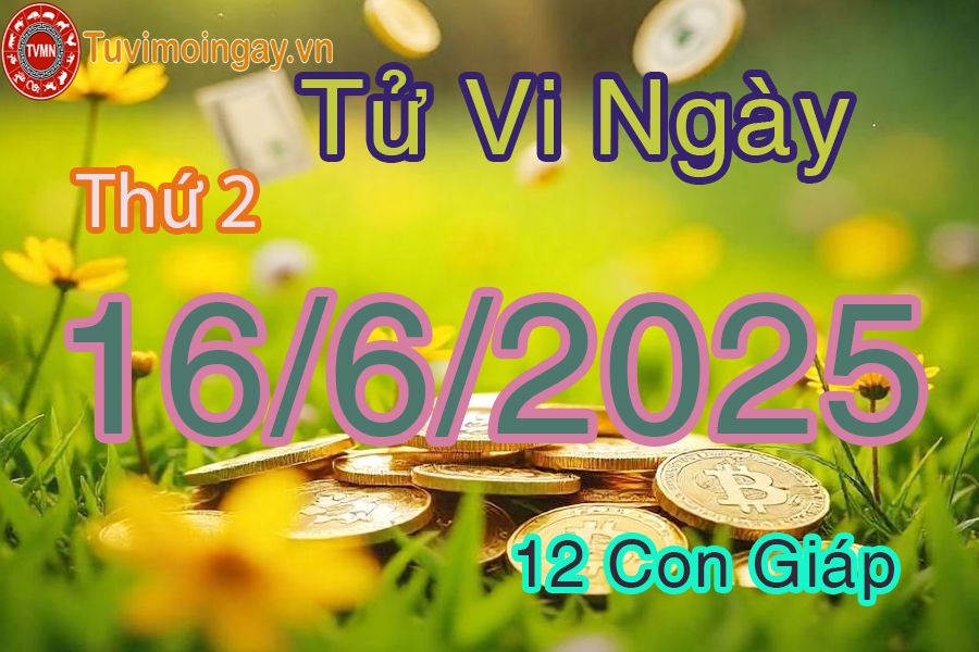 Xem bói ngày 16-6-2025 Thứ 2