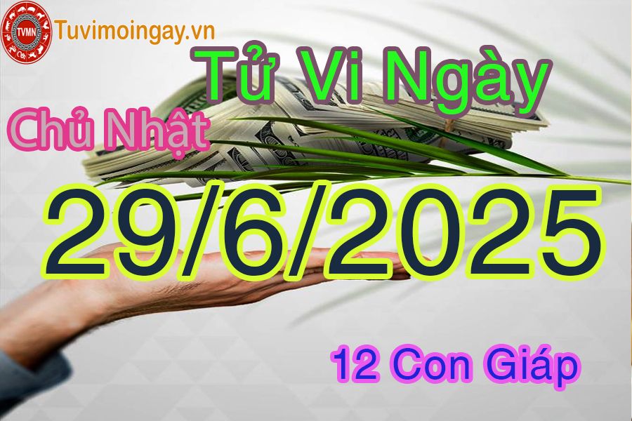 Xem bói ngày 29-6-2025 Chủ Nhật