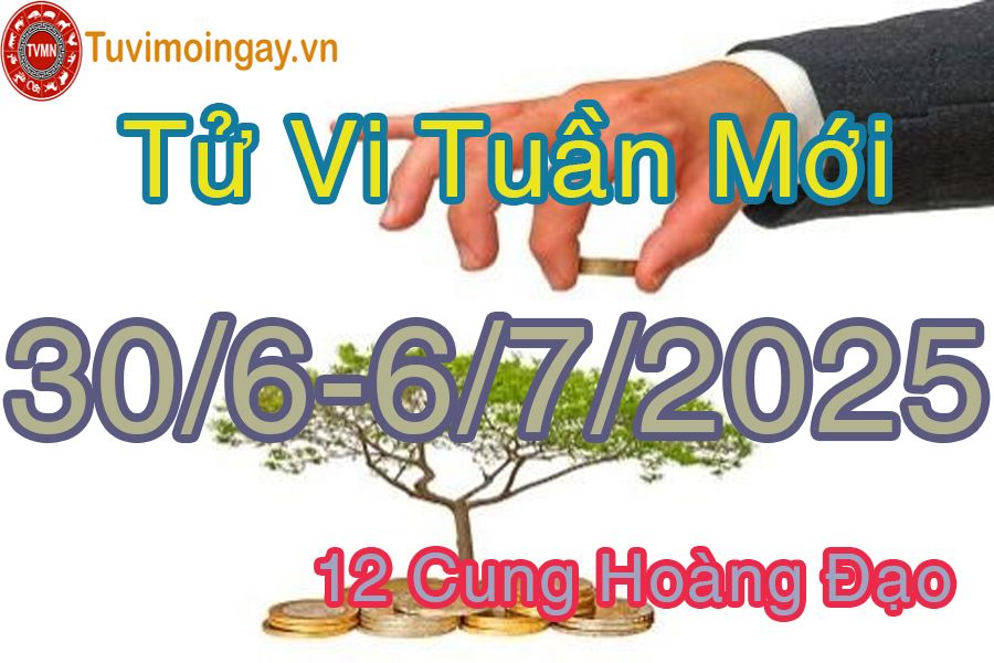 Tử vi tuần mới 12 cung hoàng đạo từ 30/6 đến 6/7/2025