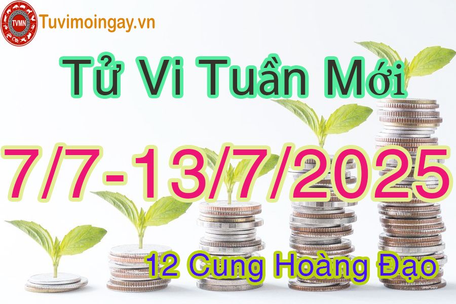 Tử vi tuần mới 12 cung hoàng đạo từ 7/7 đến 13/7/2025