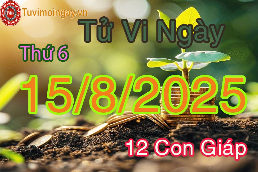 Xem bói ngày 15-8-2025 Thứ 6