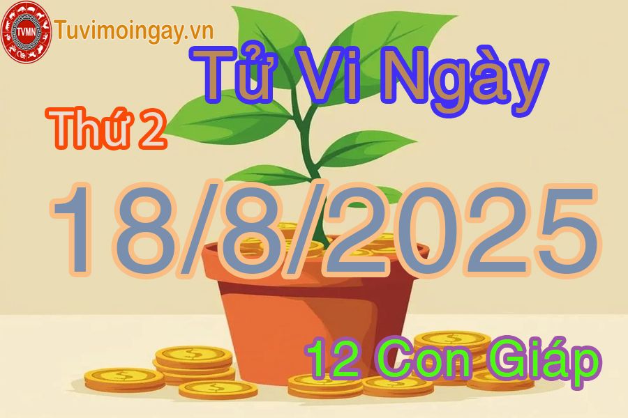Xem bói ngày 18-8-2025 Thứ 2