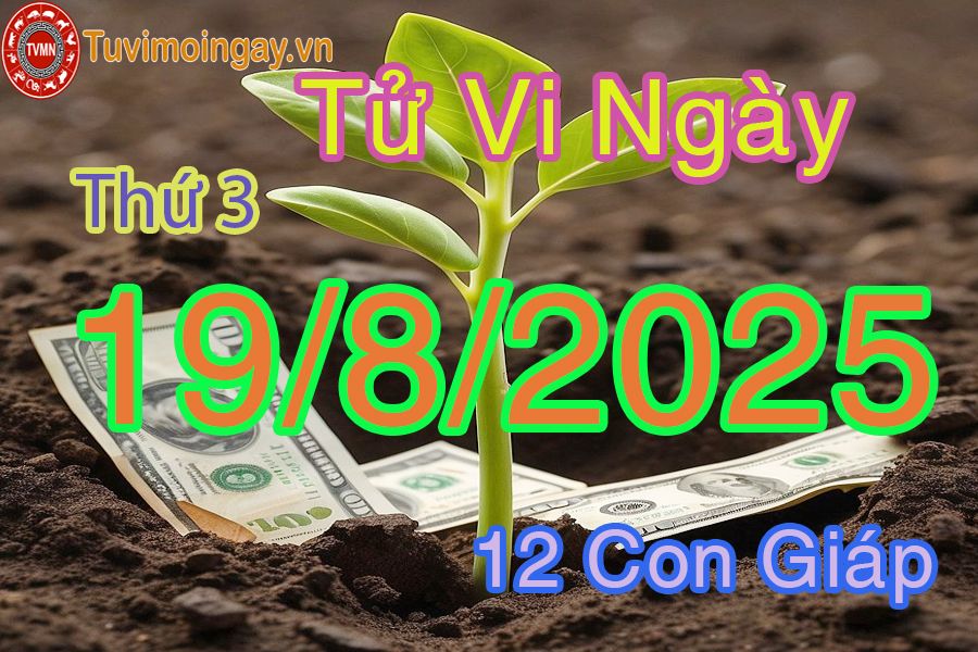 Xem bói ngày 19-8-2025 Thứ 3
