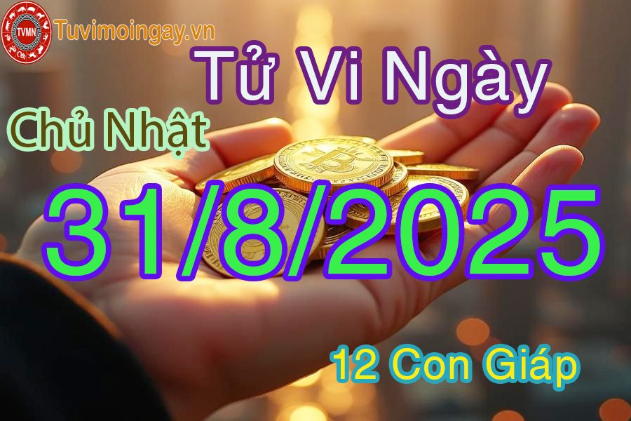Xem bói ngày 31-8-2025 Chủ Nhật