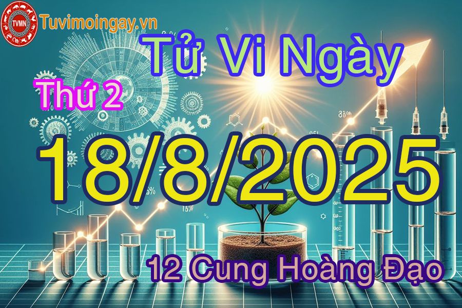 Tử vi Thứ 7 ngày 16/8/2025 của 12 cung hoàng đạo