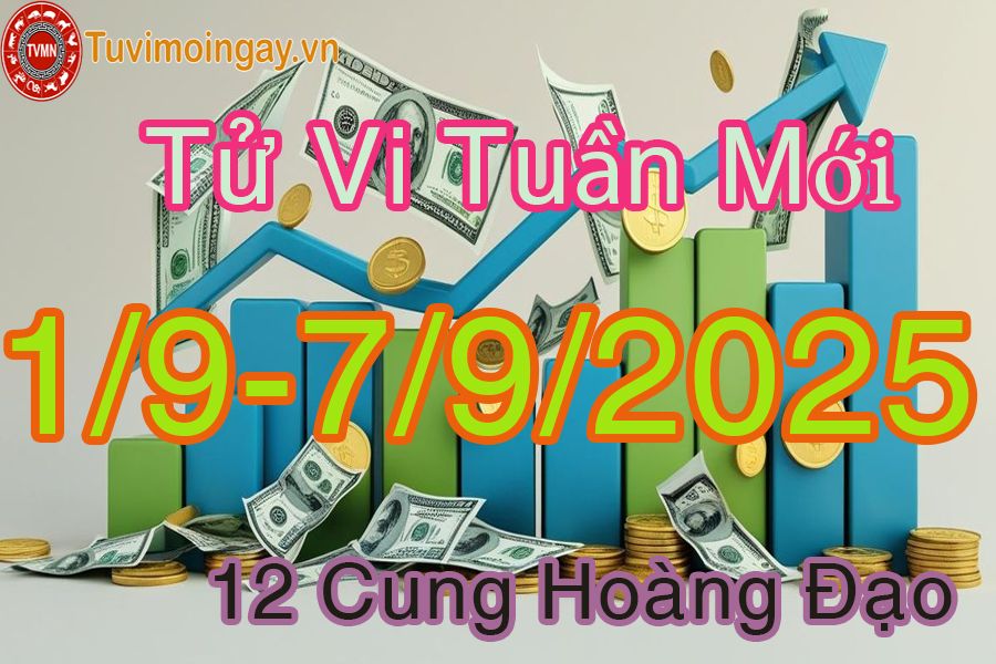 Tử vi tuần mới 12 cung hoàng đạo từ 1/9 đến 7/9/2025