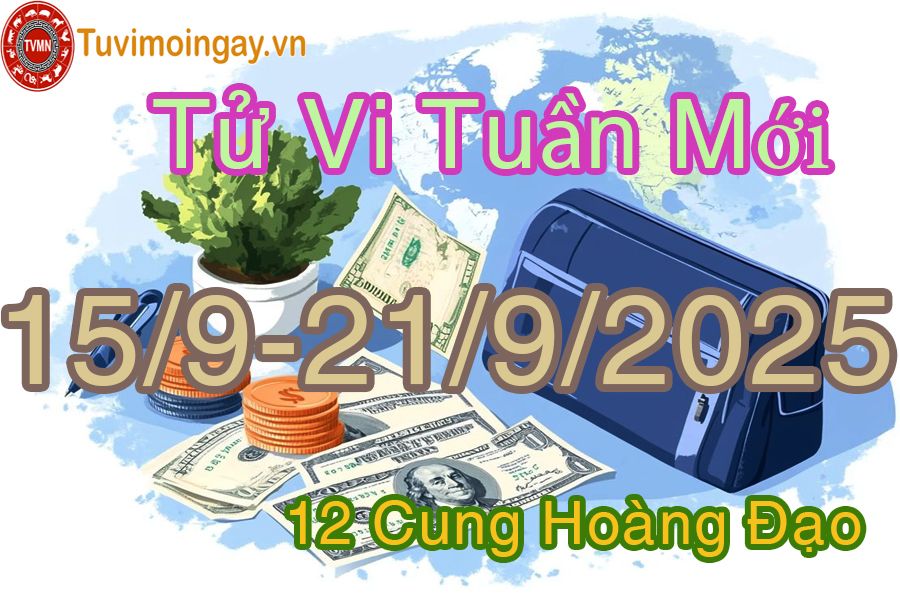 Tử vi tuần mới 12 cung hoàng đạo từ 15/9 đến 21/9/2025