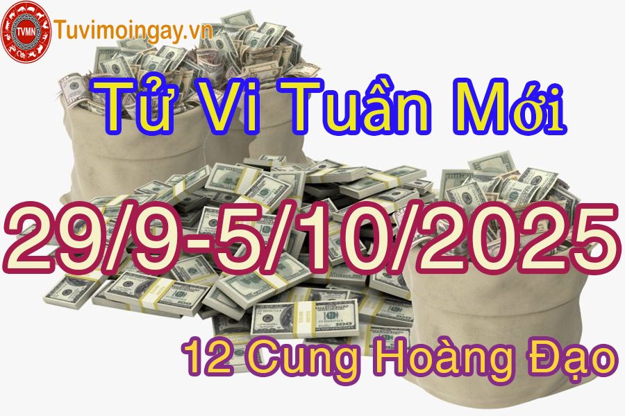 Tử vi tuần mới 12 cung hoàng đạo từ 29/9 đến 5/10/2025