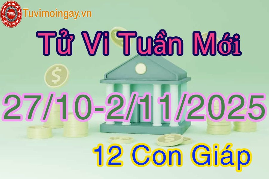 Tuần mới từ ngày 27/10 đến 2/11/2025 của 12 con giáp