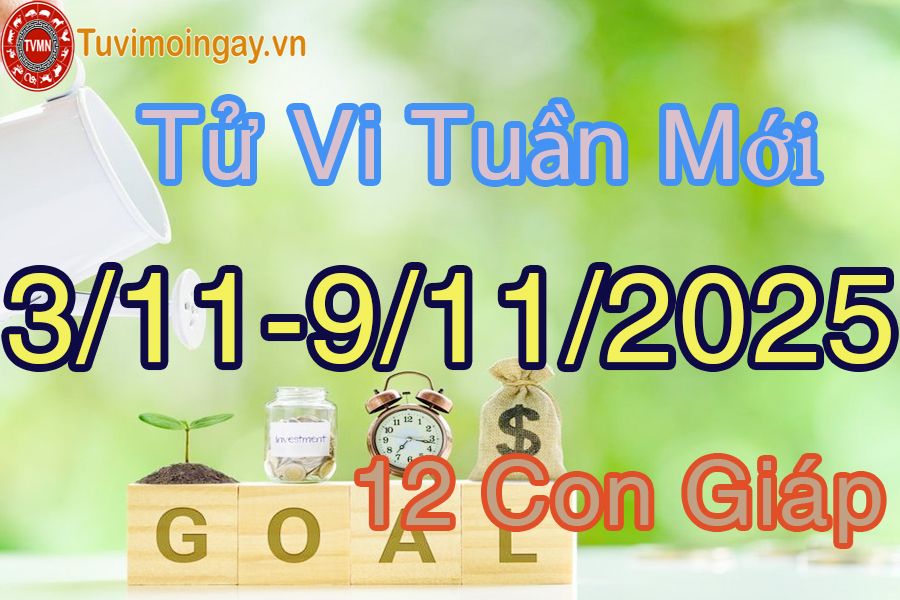 Tuần mới từ ngày 3/11 đến 9/11/2025 của 12 con giáp Tuần mới từ ngày 3/11 đến 9/11/2025 của 12 con giáp