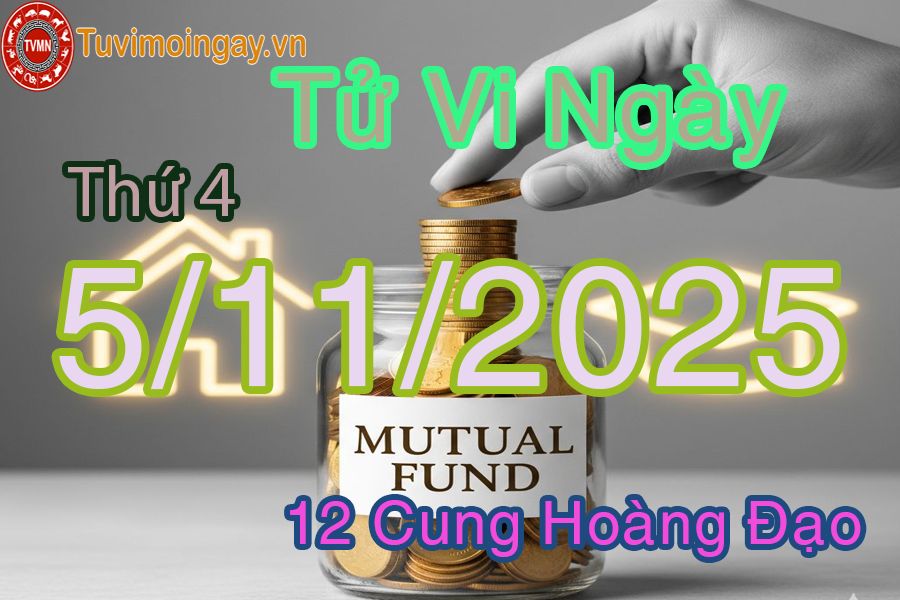 Tử vi Thứ 4 ngày 5/11/2025 của 12 cung hoàng đạo