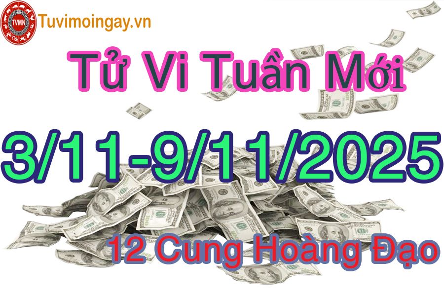 Tử vi tuần mới 12 cung hoàng đạo từ 3/11 đến 9/11/2025