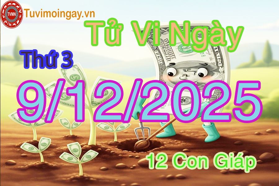 Xem bói ngày 9-12-2025 Thứ 3 Xem bói ngày 9-12-2025 Thứ 3