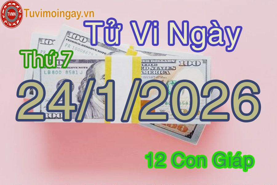 Xem bói ngày 24-1-2026 Thứ 7 Xem bói ngày 24-1-2026 Thứ 7