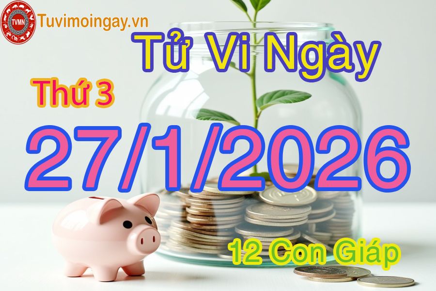 Xem bói ngày 27-1-2026 Thứ 3 Xem bói ngày 27-1-2026 Thứ 3
