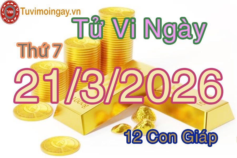 Xem bói ngày 21-3-2026 Thứ 7 Xem bói ngày 21-3-2026 Thứ 7