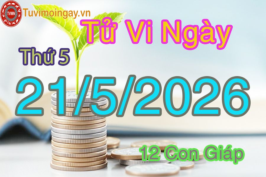 Xem bói ngày 21-5-2026 Thứ 5 Xem bói ngày 21-5-2026 Thứ 5