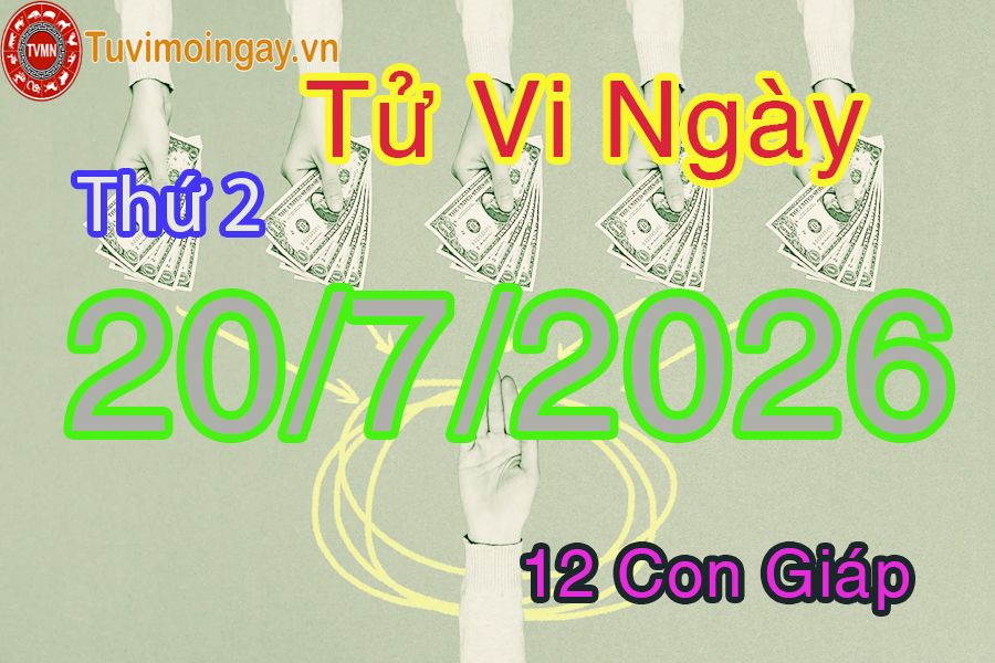 Xem bói ngày 20-7-2026 Thứ 2 Xem bói ngày 20-7-2026 Thứ 2