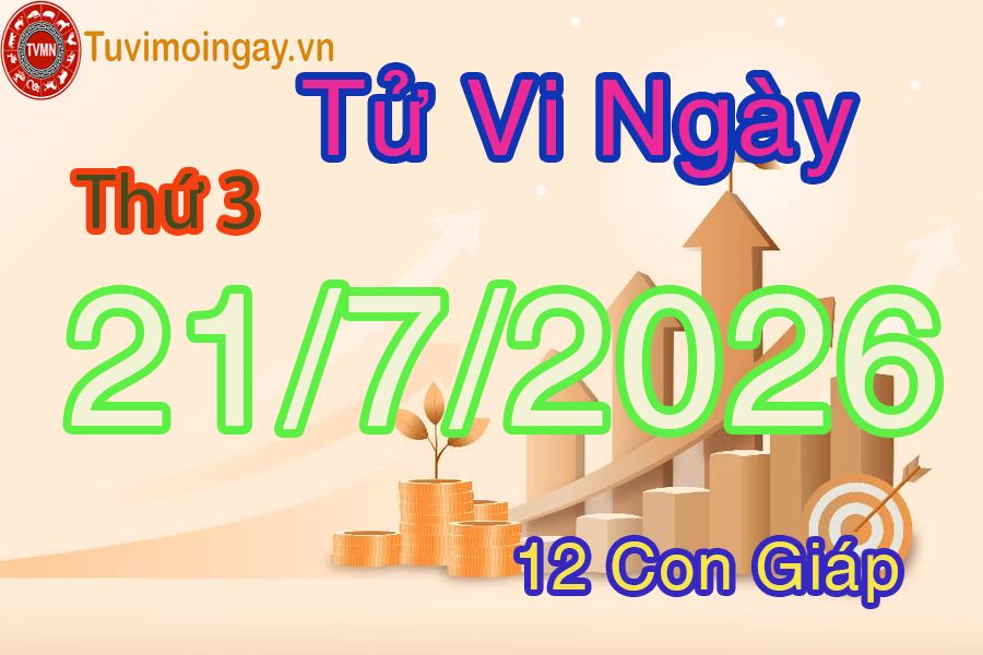 Xem bói ngày 21-7-2026 Thứ 3 Xem bói ngày 21-7-2026 Thứ 3