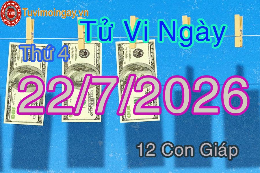 Xem bói ngày 22-7-2026 Thứ 4 Xem bói ngày 22-7-2026 Thứ 4