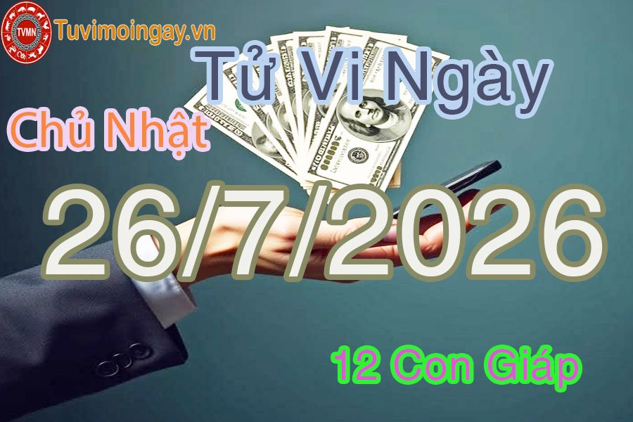 Xem bói ngày 26-7-2026 Chủ Nhật Xem bói ngày 26-7-2026 Chủ Nhật