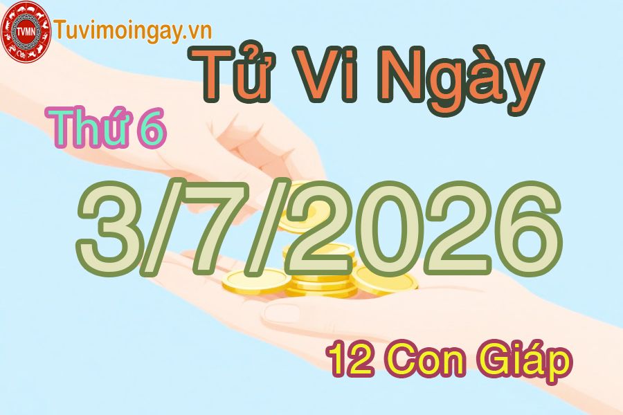 Xem bói ngày 3-7-2026 Thứ 6 Xem bói ngày 3-7-2026 Thứ 6
