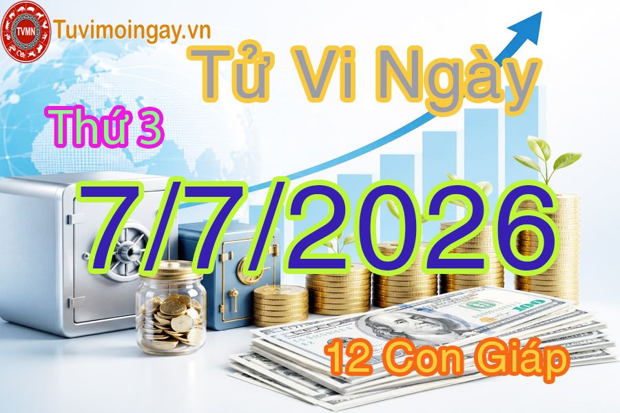 Xem bói ngày 7-7-2026 Thứ 3 Xem bói ngày 7-7-2026 Thứ 3