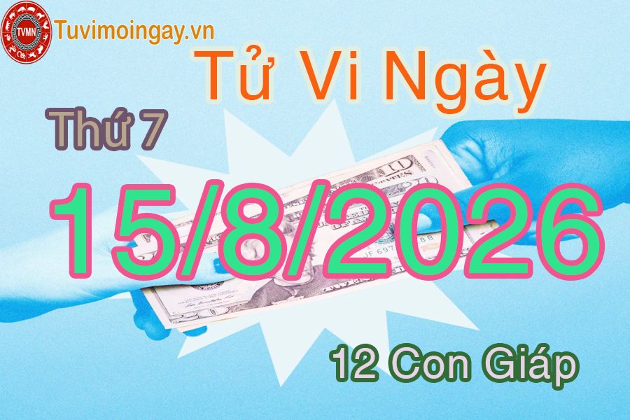 Xem bói ngày 14-8-2026 Thứ 6 Xem bói ngày 15-8-2026 Thứ 7