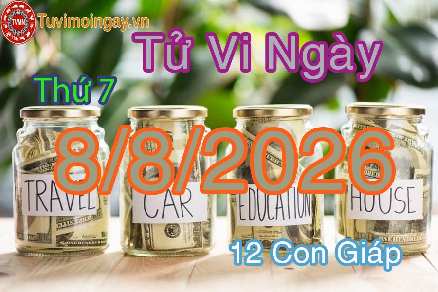 Xem bói ngày 8-8-2026 Thứ 7 Xem bói ngày 8-8-2026 Thứ 7