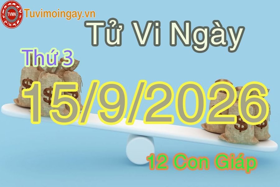 Xem bói ngày 15-9-2026 Thứ 3 Xem bói ngày 15-9-2026 Thứ 3