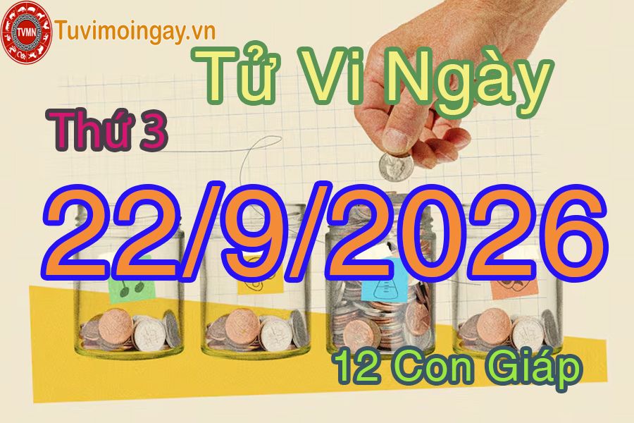 Xem bói ngày 22-9-2026 Thứ 3 Xem bói ngày 22-9-2026 Thứ 3