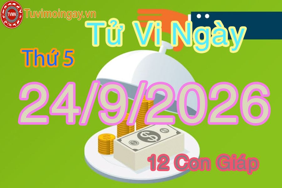 Xem bói ngày 24-9-2026 Thứ 5 Xem bói ngày 24-9-2026 Thứ 5
