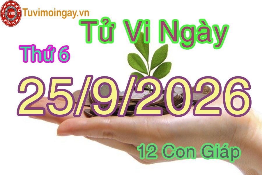 Xem bói ngày 25-9-2026 Thứ 6 Xem bói ngày 25-9-2026 Thứ 6
