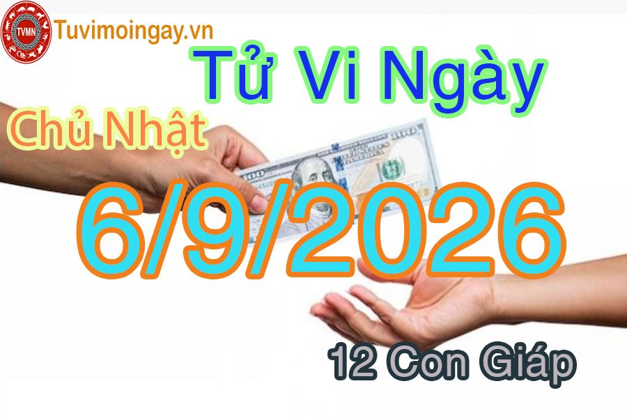 Xem bói ngày 6-9-2026 Chủ Nhật Xem bói ngày 6-9-2026 Chủ Nhật