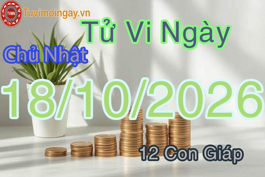Xem bói ngày 18-10-2026 Chủ Nhật Xem bói ngày 18-10-2026 Chủ Nhật
