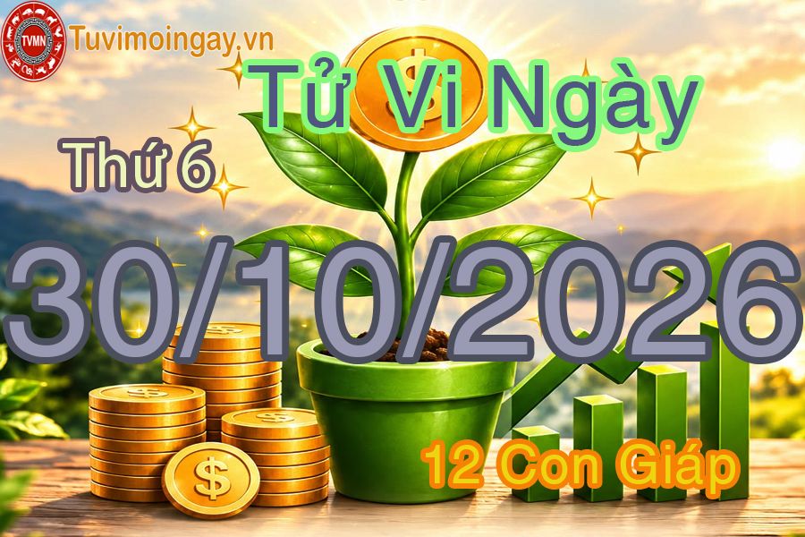Xem bói ngày 30-10-2026 Thứ 6 Xem bói ngày 30-10-2026 Thứ 6